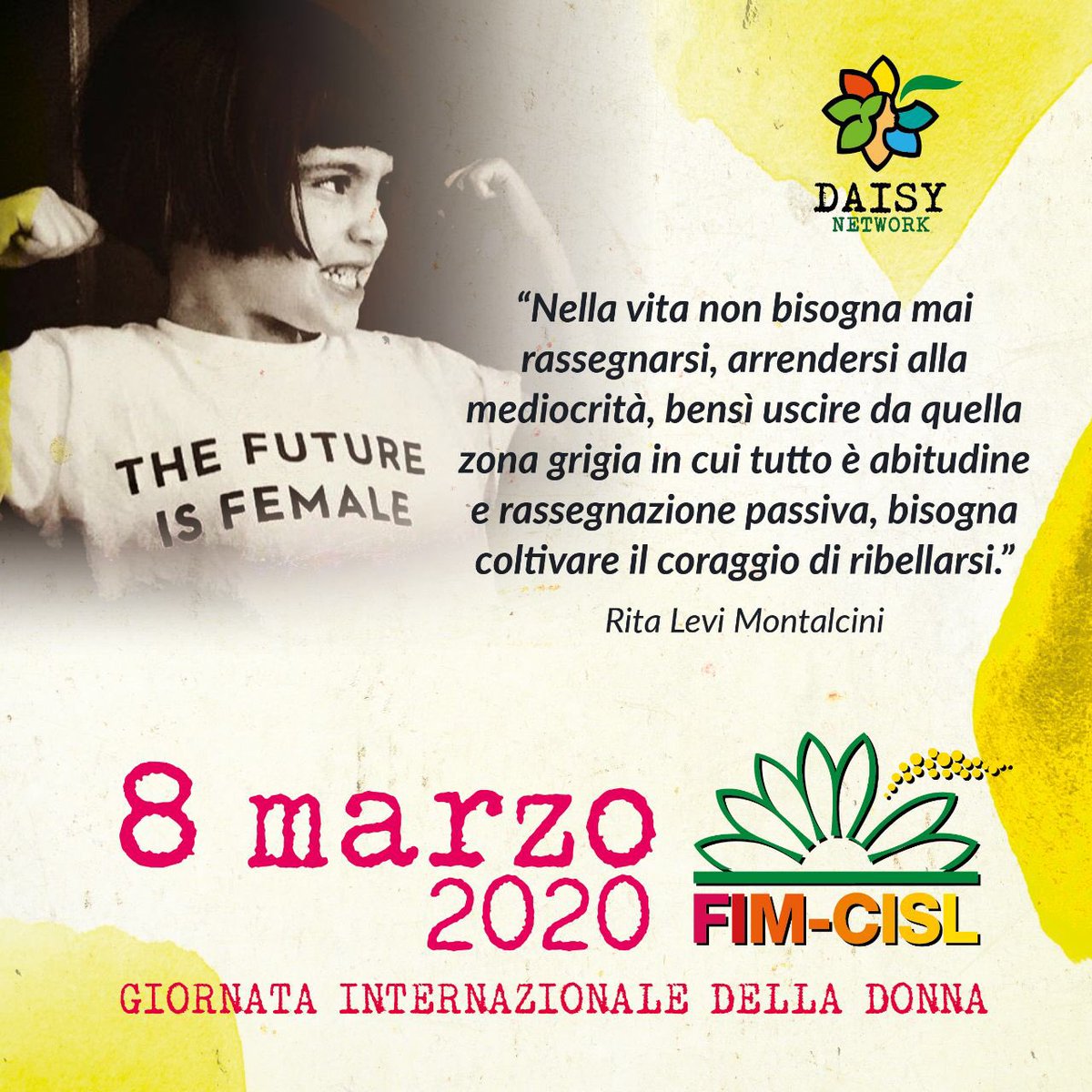 Buon #8marzo #festadelladonna dalla #Fim Cisl 👉🏻 Nell vita mai rassegnarsi, mai arrendersi alla mediocrità, bensì uscire da quella zona grigia in cui tutto è abitudine e rassegnazione: bisogna coltivare il coraggio di ribellarsi - Rita Levi Montalcini #InternationalWomensDay