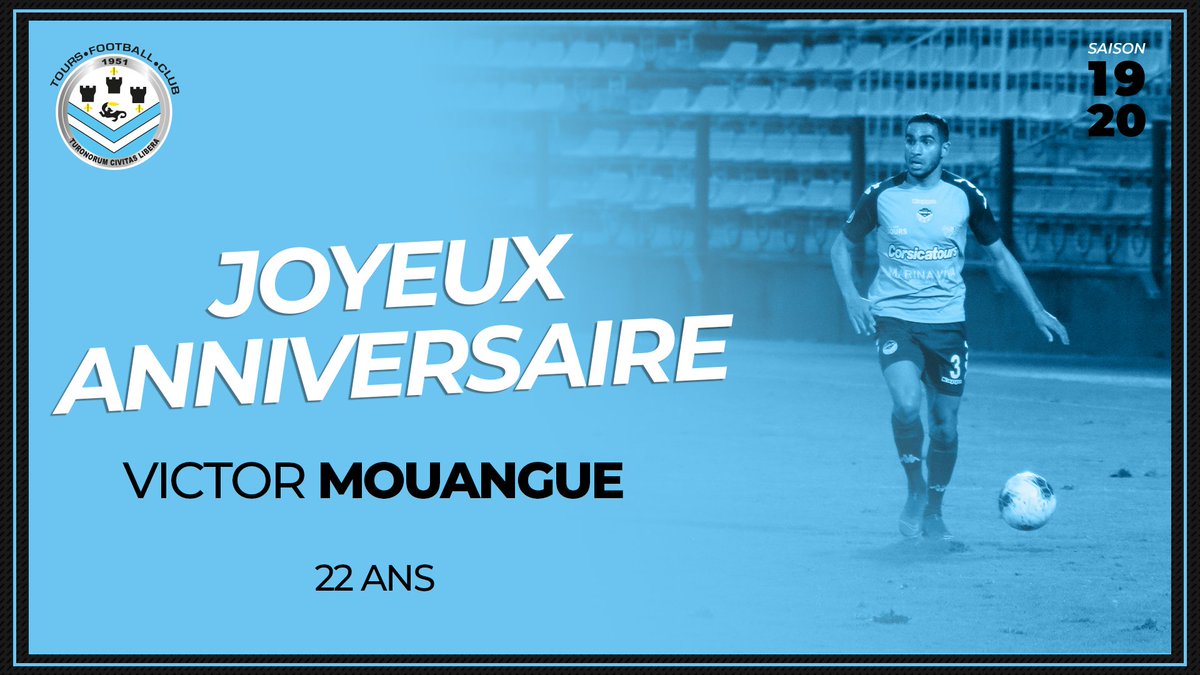 Tours Football Club L Ensemble Du Club Souhaite Un Joyeux Anniversaire A Victor Mouangue Qui Fete Ses 22 Ans Aujourd Hui