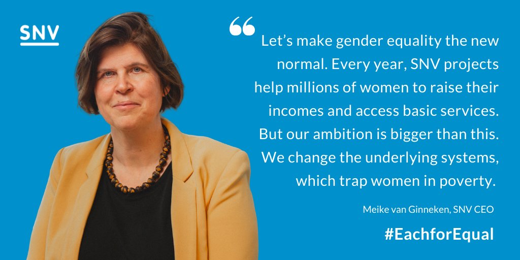 Happy #IWD2020! SNV is dedicated to a society in which all people are free to pursue their own sustainable development. Our agriculture, energy &amp; WASH projects help to build a gender-equal world. Read how in this blog by our CEO @MeikeVanGin: on.snv.org/39s2srA #EachforEqual