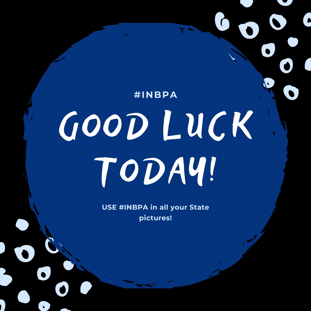inbpa's tweet photo. Good luck to everyone competing at state today! Be sure to take numerous open tests available to you! Try your best no matter what and be sure to have fun! https://t.co/HAoXiEldTT