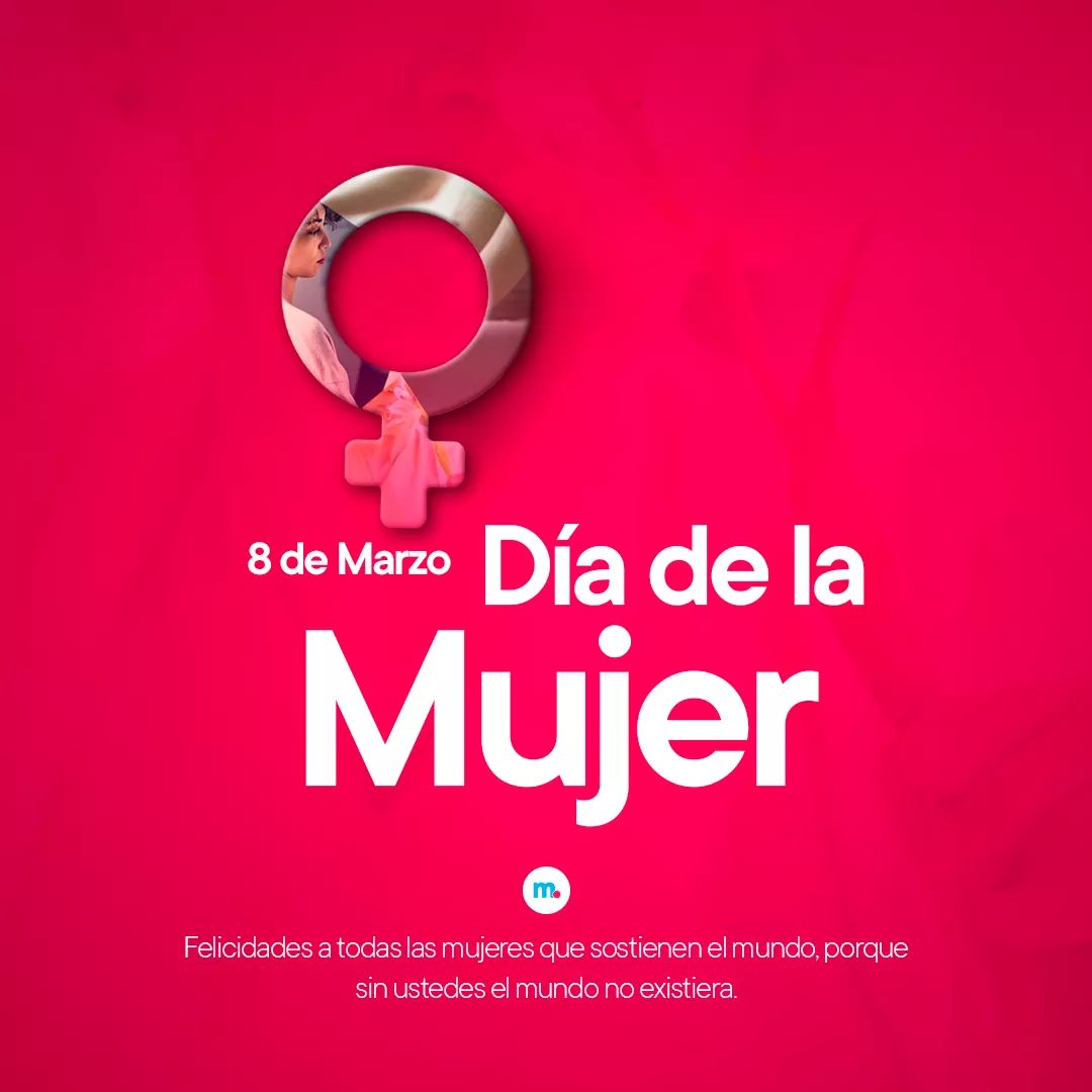 Feliz día de la 🚺 mujer