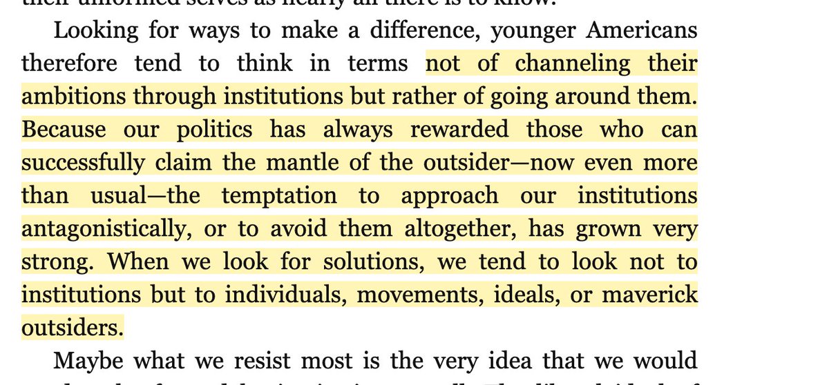 Particularly acute -"the temptation to approach our institutions antagonistically, or to avoid them altogether, has grown very strong. When we look for solutions, we tend to look not to institutions but to individuals, movements, ideals, or maverick outsiders.