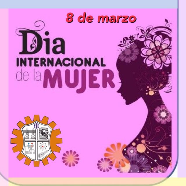 EL DÍA INTERNACIONAL DE LA MUJER conmemora la lucha de la mujer por su participación dentro de la sociedad, en pie de emancipación de la mujer y en su desarrollo íntegro como persona.