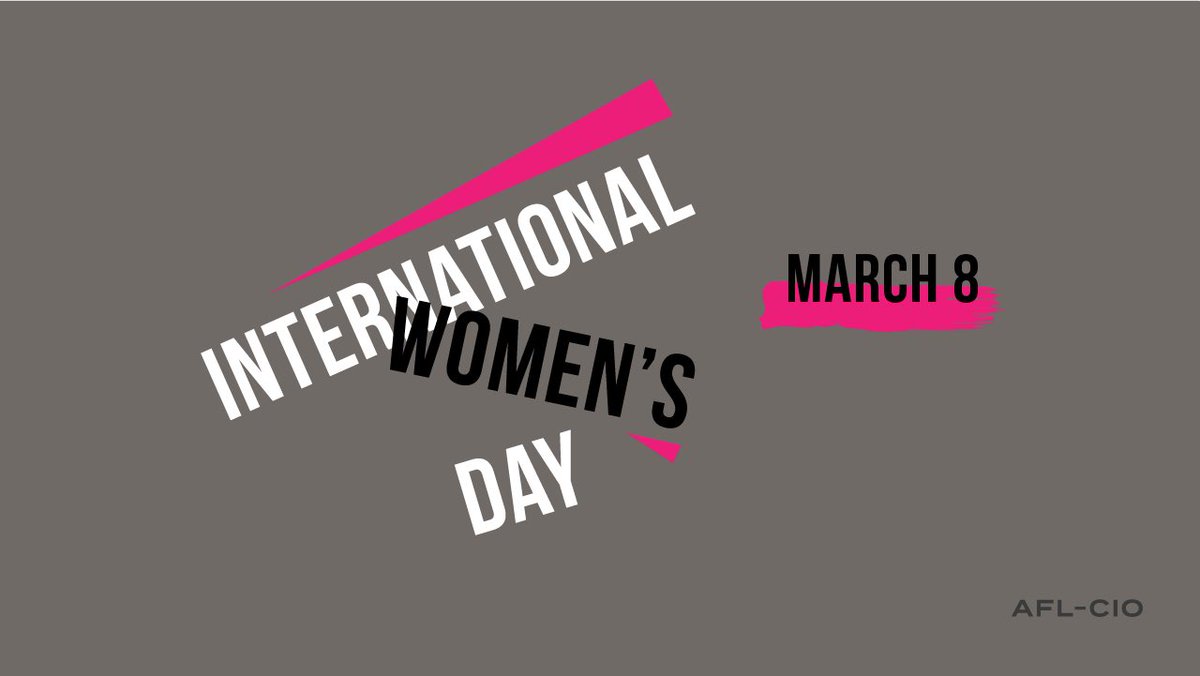 AFLCIO's tweet photo. Happy #InternationalWomenDay2020. #1u https://t.co/WBKgnseTb7