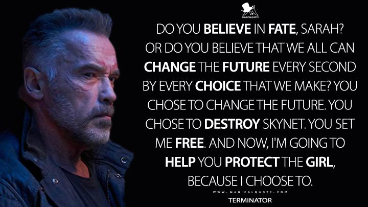 Magic2Quote's tweet photo. #Terminator: Do you believe in fate, Sarah? Or do you believe that we all can change the future every second by every choice that we make? You chose to change the future. You chose to destroy Skynet. You set me free.
https://t.co/75bbuylk86
#TerminatorDarkFate #TerminatorMovie https://t.co/Z1Vqijt0YG