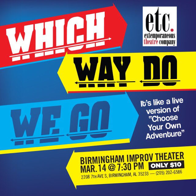 EtcBham's tweet photo. This Saturday at @BhamImprov! Show starts at 7:30! Come tell us which way to go! https://t.co/KDSaBJAlQ4