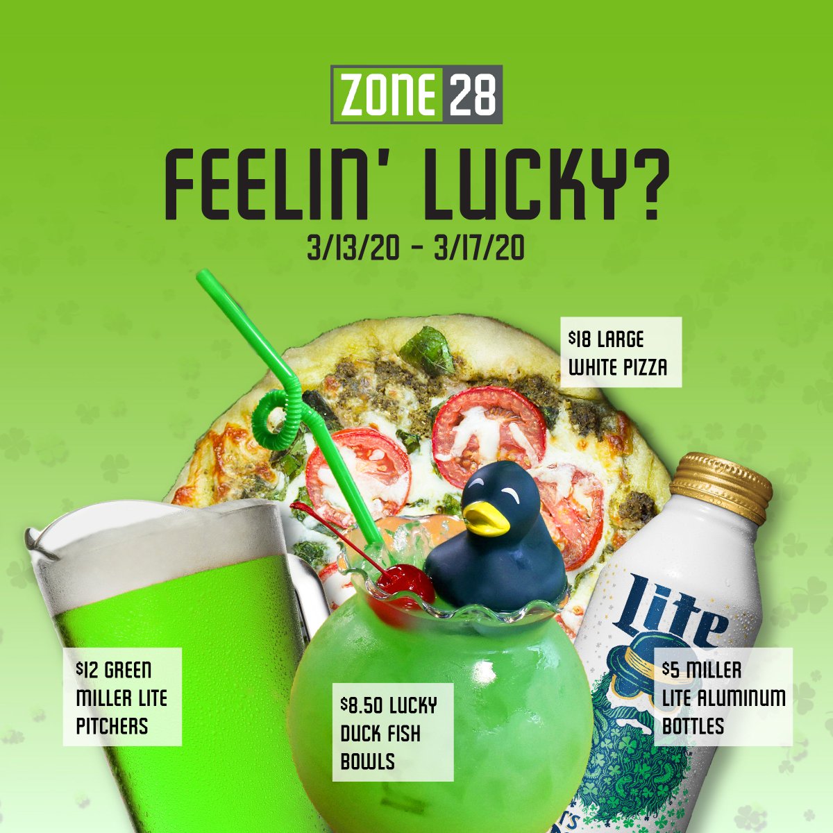 Zone28Complex's tweet photo. We'll have St. Patrick's specials the entire weekend before, leading up to the day of this very Irish holiday. Enjoy $12 green Miller Lite pitchers, $5 Miller Lite aluminum bottles, $8.50 Lucky Duck fish bowls, and $18 large white pizzas! https://t.co/BoK1dGNDpf
