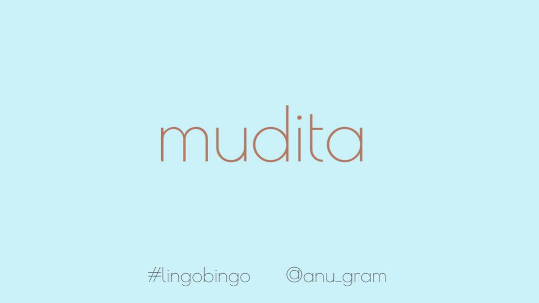 With all the support, encouragement and admiration being shared on  #IWD2020, it's apt that today's word captures emotions felt when you revel in another's good fortune'Mudita' is from Sanskrit but is found in several Indian languages, including Kannada (ಮುದಿತ) #lingobingo