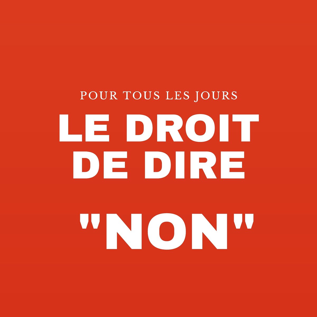 Juste pouvoir dire "NON". #8mars #JourneeDesDroitsDesFemmes #direnon #femmes
