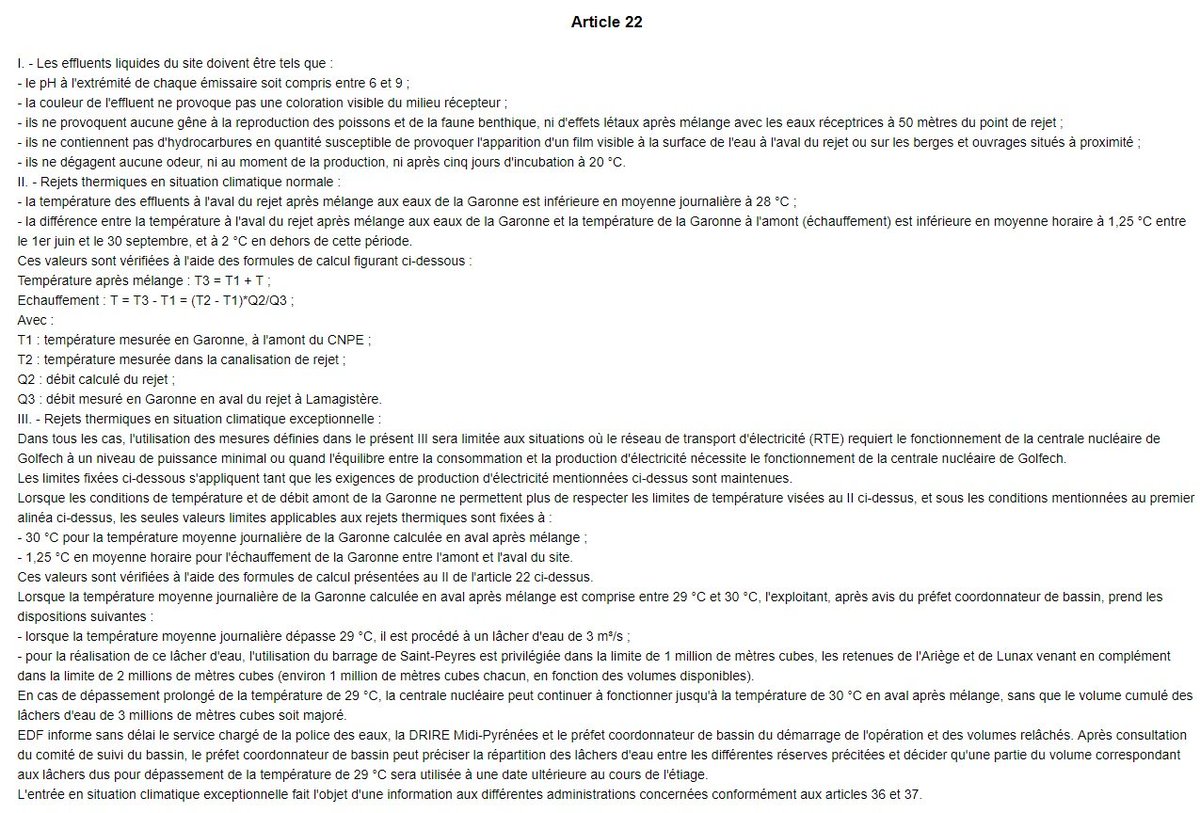 Les raisons des baisses de charge/arrêt des centrales nucléaires l'été dernier ne sont pas dues à un problème technique lié à un manque de refroidissement ... mais bien à la réglementation destinée à limiter l'impact environnemental des rejets thermiques.Exemple de Golfech :