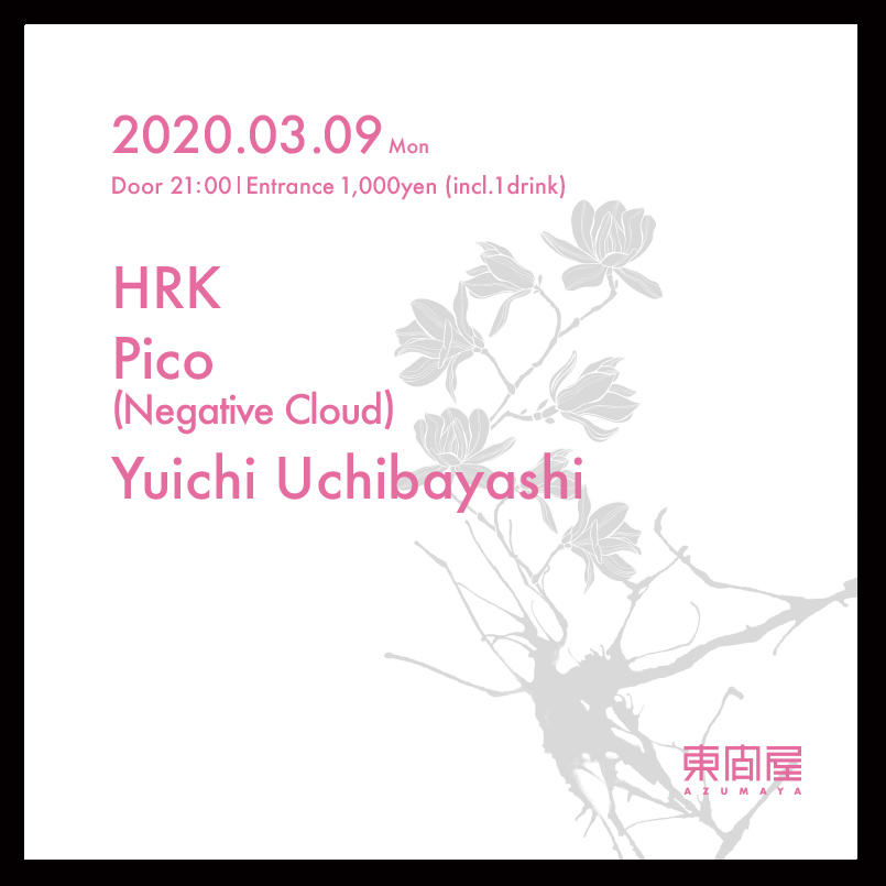 azumaya_shibuya's tweet photo. TONIGHT
03.09 Mon
HRK
Pico (Negative Cloud)
Yuichi Uchibayashi
Door21:00 / Entrance 1,000yen (incl.1drink)
#hrk
#pico #negativecloud
#yuichiuchibayashi
#azumaya_shibuya #東間屋
#techno #house #disco
#dj #bar #shibuya #tokyo https://t.co/fWAde3eAwd