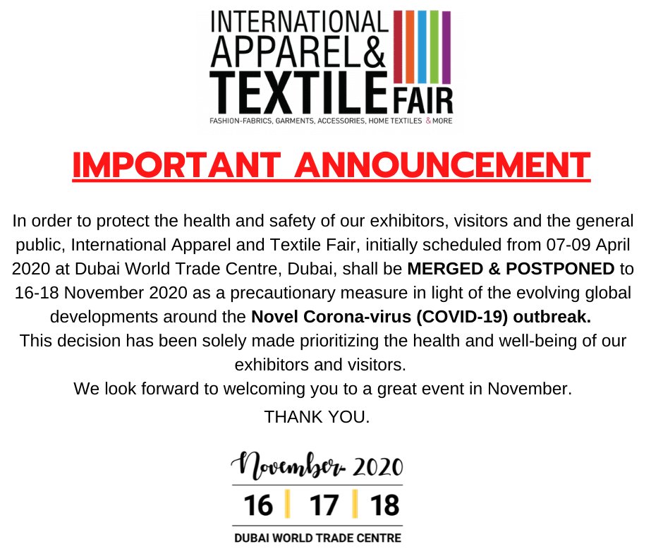 IntlTextileFair's tweet image. ＩＭＰＯＲＴＡＮＴ ＡＮＮＯＵＮＣＥＭＥＮＴ
The Intentional Apparel &amp;amp; Textile Fair (IATF), that was initially scheduled for 07-09 April 2020, is now rescheduled for November 16-18 2020 as a precautionary method for the outbreak of the Novel Corona - virus (COVID-19) 
#iatf