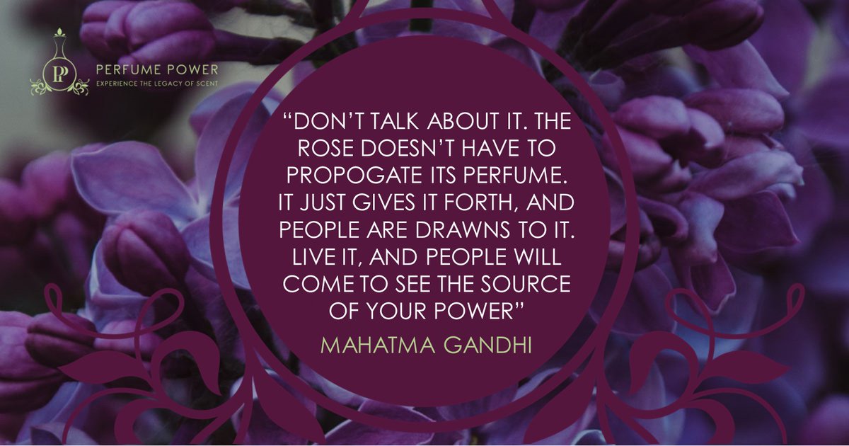 PerfumePowerSA's tweet photo. Monday #ScentInspiration

“Don’t talk about it. The rose doesn’t have to propagate its #perfume. It just gives it forth, and people are drawn to it. Live it, and people will come to see your power.” (Mahatma Gandhi)

#perfumequotes #perfumepoetry #perfumepowersa https://t.co/nRoCefRz1E