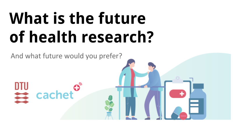 We just launched our survey! And we would love to hear from you: what is the future of health research? Please share your opinions and feel free to retweet!

survey.cachet.dk/future