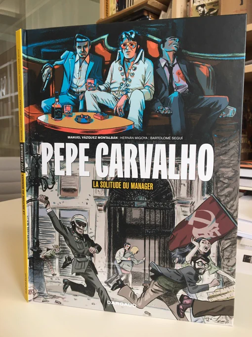 « La solitude du manager », deuxième enquête de Pepe Carvalho, de M. Vázquez Montálban, adaptée brillamment par Hernán Migoya &amp; @bsegui - 80 pages - en librairie @EditionsDargaud 