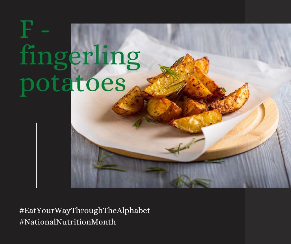 We are on the letter F today as we eat our way through the alphabet for #NationalNutritionMonth! #FingerlingPotatoes served at all schools!  #yum @PotatoesRTBar @Fruits_Veggies @SNSDPG42