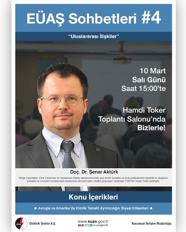 EÜAŞ Sohbetlerinde bu haftaki değerli konuğumuz TÜBİTAK Teşvik Ödülü Sahibi Doç. Dr. Şener AKTÜRK. Birlikte "Avrupa ve Amerika'da Kimlik Temelli Ayrımcılığın Siyasi Kökenleri" konusunda söyleşide bulunacağız. <a href="/senerakturk/">Şener Aktürk</a>