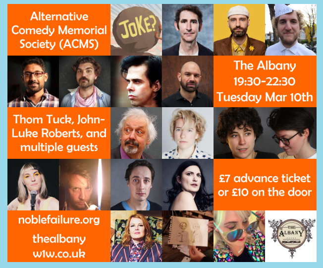 London | <a href="/TheAlbany/">The Albany</a> | Tuesday 10th March | #comedy #definitely | £7 advance till 4:30pm, £10 on the door | w/ @jlukeroberts &amp; <a href="/turlygod/">thom tuck. purveyor of fine comedy.</a>, <a href="/benmoor/">Ben Moor</a>, <a href="/BenTarget/">Ben Targét</a>, <a href="/harihkanth/">Hari Kanth</a>, <a href="/victoriamelody/">Victoria Melody</a>, @PRVix and a reasonably civilised number of other comics | wegottickets.com/event/497851