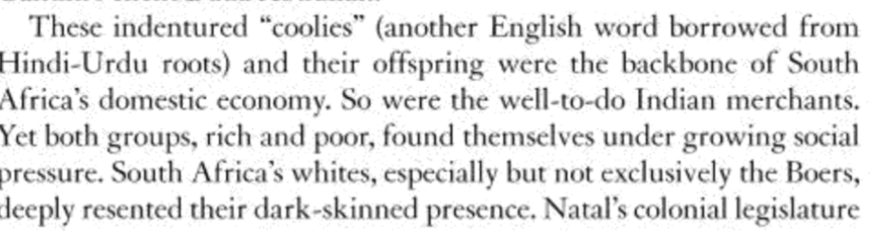 The white south africans hated anyone dark–– for them gandhi was the same as the black tribals. A thought that was very insulting to Gandhi.