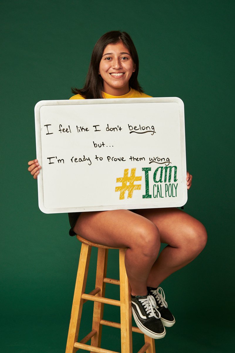 I feel like I don't belong
but...
I'm ready to prove them wrong
#IamCalPoly #CalPolyProud