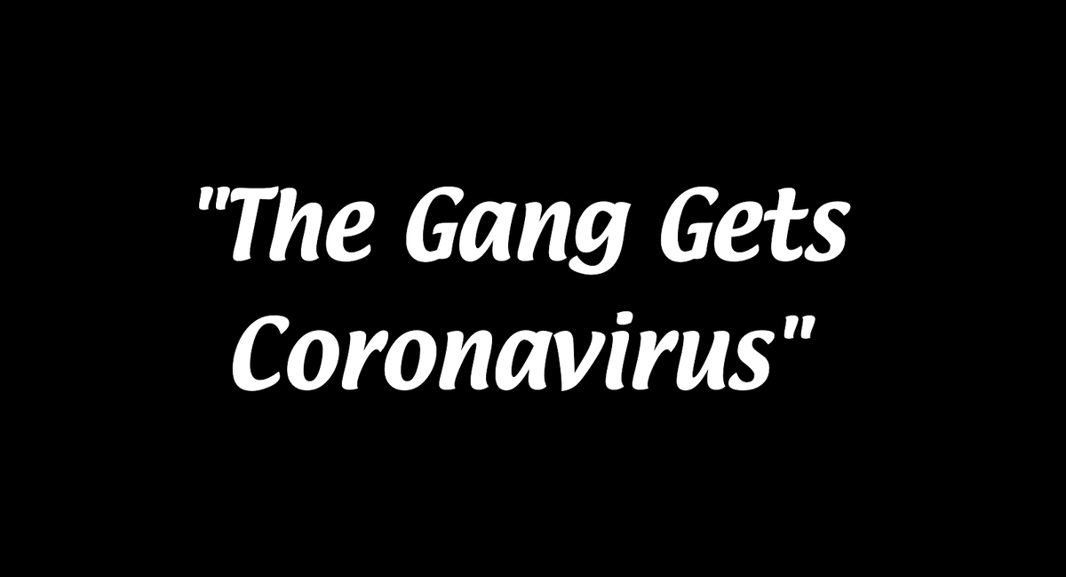 "The Gang Gets Coronavirus" (Always Sunny Intro)