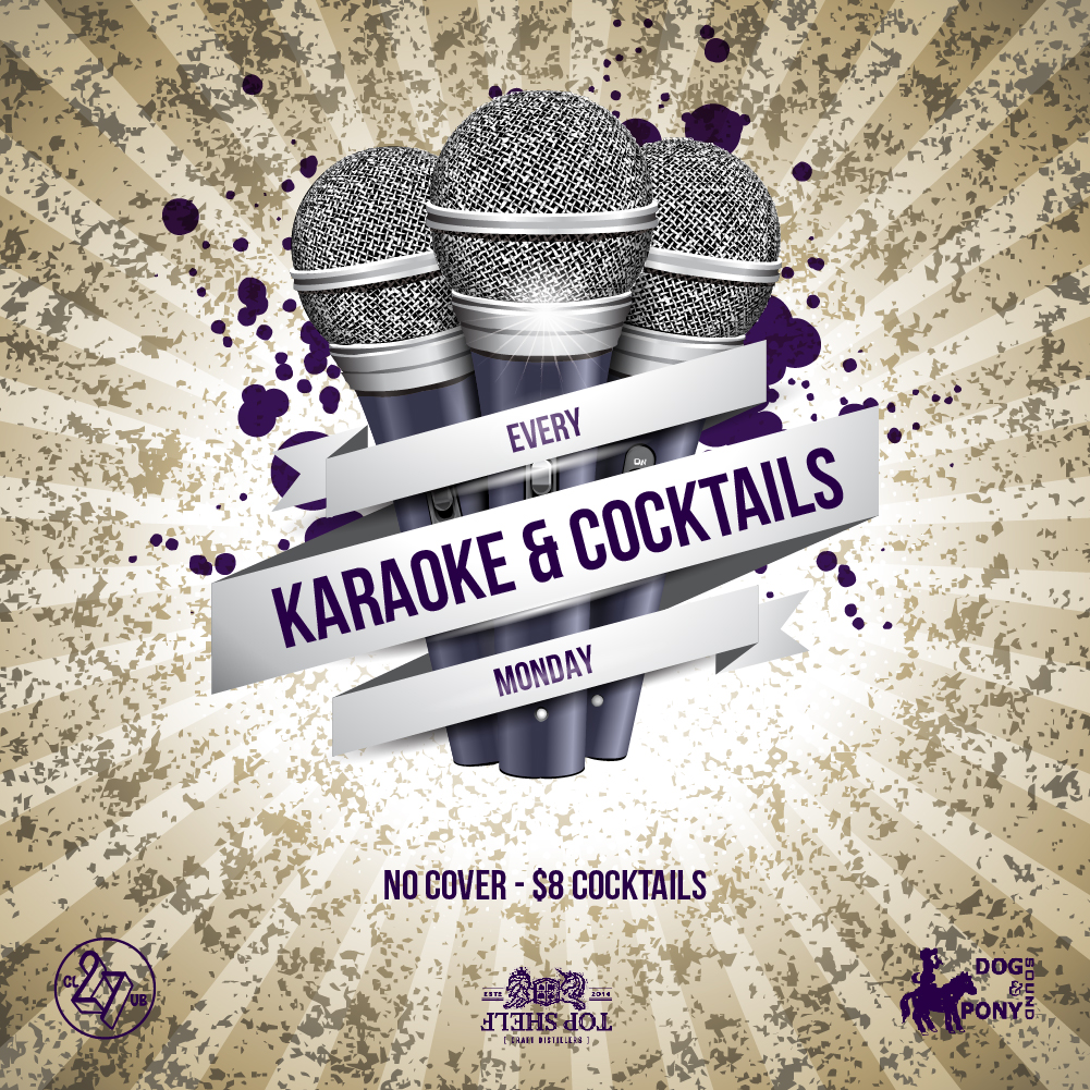 Tonight!

Karaoke &amp; Cocktails at the 27 Club is your NEW Monday night option. Presented by Top Shelf Distillers and Dog &amp; Pony Sound. Special cocktails only available on Monday. 
Killer Stage and Sound. 
Almost 40,000 of your favourite songs.