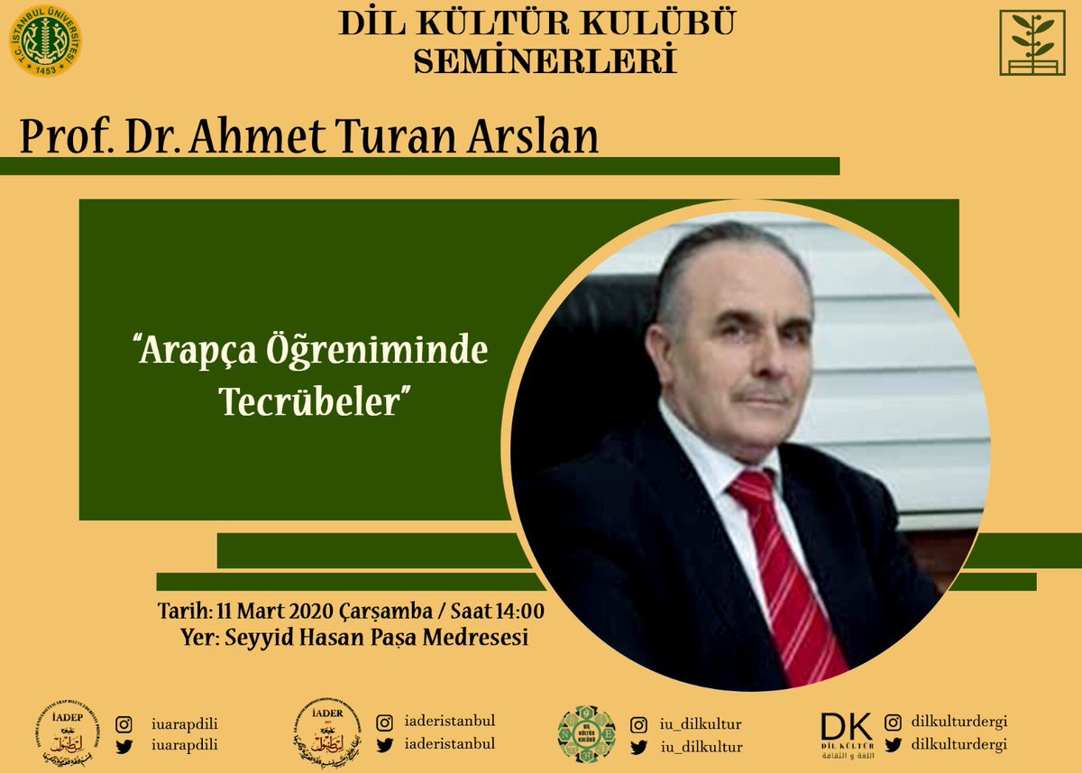 ibrahimsaban's tweet photo. Bahar Seminerlerinin üçüncü haftasında konuşmacı olarak Prof. Dr. Ahmet Turan ARSLAN hocamızı ağırlayacağız. #istanbuluniversitesi #istanbuledebiyat #iadep #iader #istanbuljas #iudilkultur #dilkulturdergi #iuarapdili #iü #istanbuluniversity #iüedebiyat #istanbulüniversitesi https://t.co/XirhSh2xGs