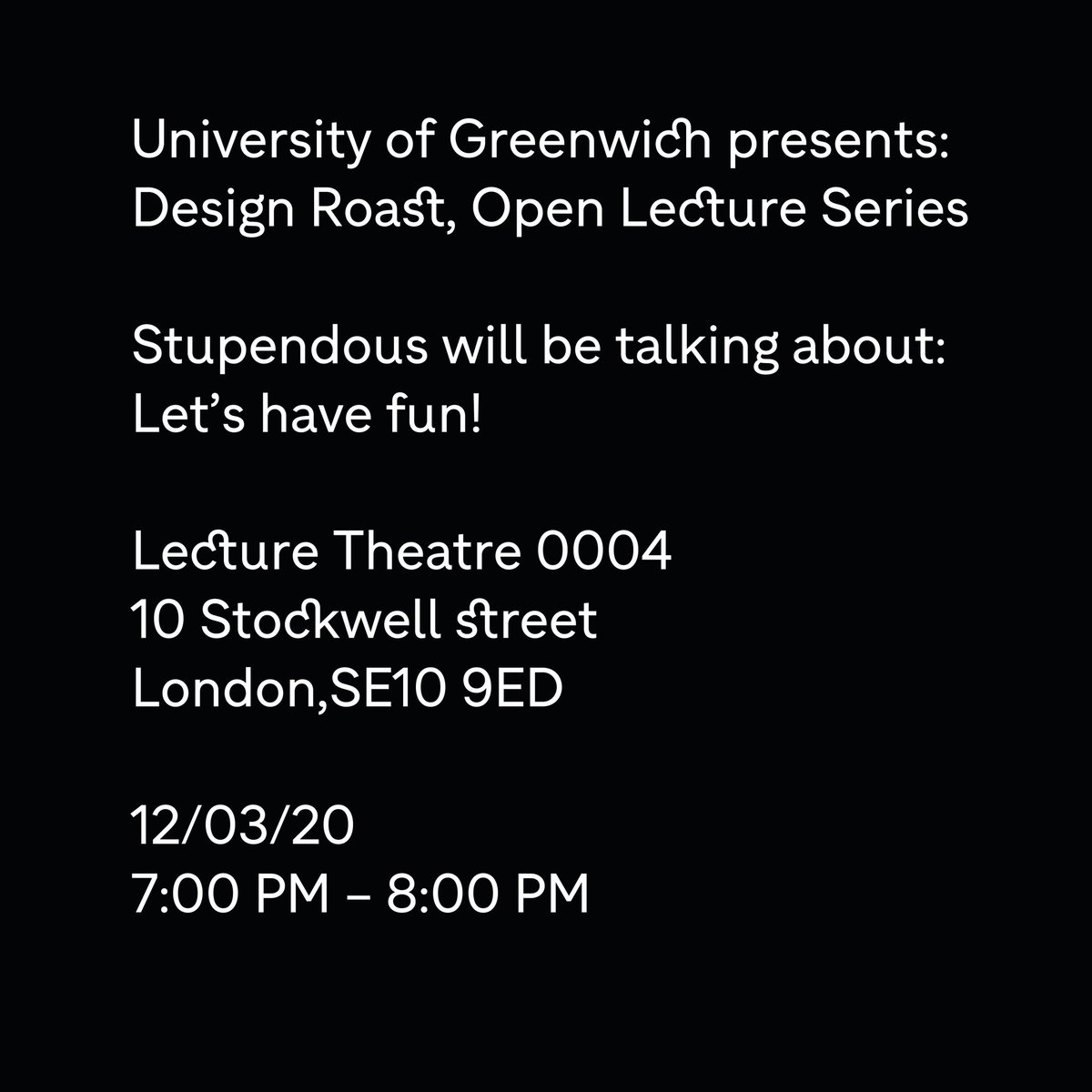 stupendousLDN's tweet photo. On Thursday 12th March 2020 we will be having fun! We will be talking at @UniofGreenwich at DesignRoast #openLectureSeries
Tickets are free. https://t.co/jxYWdUCo8t