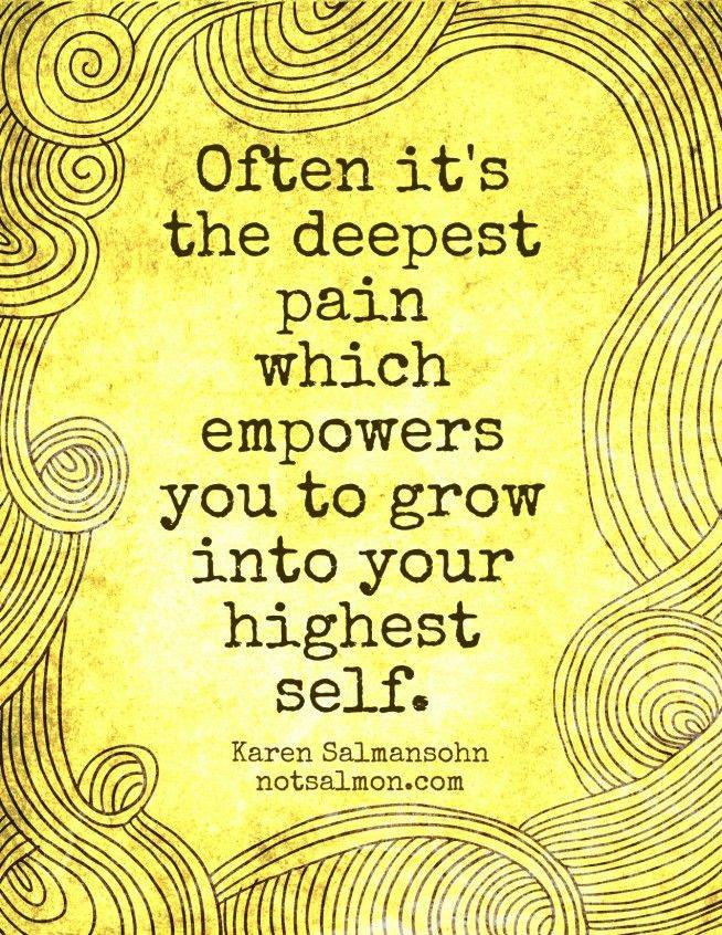 SmojoFoundation's tweet photo. Often it's the deepest pain which empowers you to grow into your highest self. - Karen Salmansohn ~ #Inspiration
#inspire #inspirational https://t.co/U9yPwvyEnM