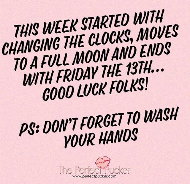 TPPSkincare's tweet photo. Watch yourself.... 🕰 🌕 🗓 #theperfectpucker #daylightsaving #fullmoon #fridaythe13th #washyourhands https://t.co/wAdWP4W6qa https://t.co/jntmeT92bP