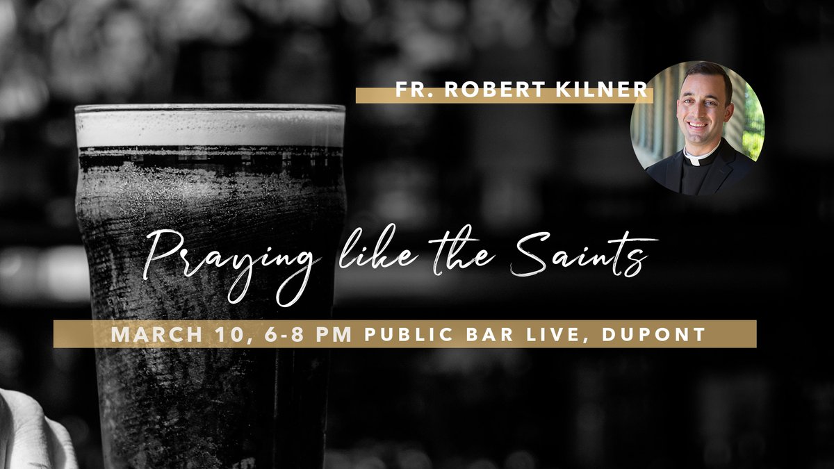WashArchdiocese's tweet photo. Young adults: Looking for ways to add something in during #Lent? How about giving your prayer life a boost by learning to pray like the saints?
Join @DCCatholic TOMORROW at @PUBLICBARLIVE for this month's #totDC with Fr. Rob Kilner!
https://t.co/ZCygEwlUKU https://t.co/cq25D31gvA