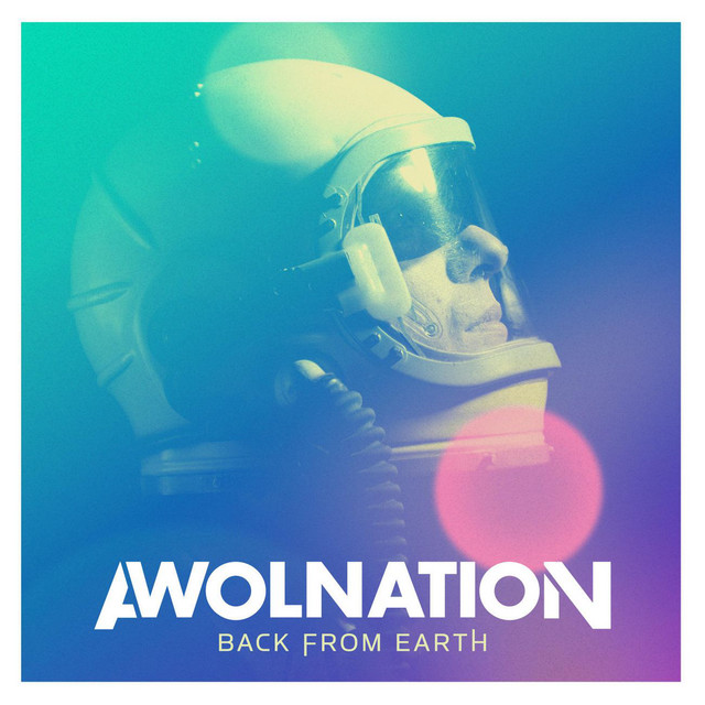 Back From Earth — AWOLNATIONI saw them live once and it was amazing. They really know how to put on a show. Excited for their new album.