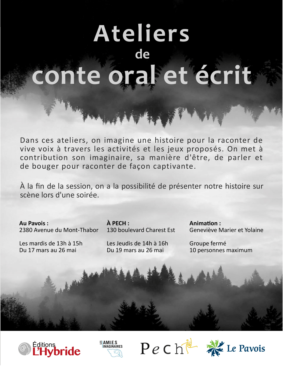 Il reste trois places pour l’atelier de conte qui débute mardi le 17 mars prochain, au Pavois de Québec. Si vous voulez vous inscrire, n’hésitez pas à me contacter au c.gauthier@lepavois.org, ou encore, à contacter votre intervenant. C,est ouvert à tous!