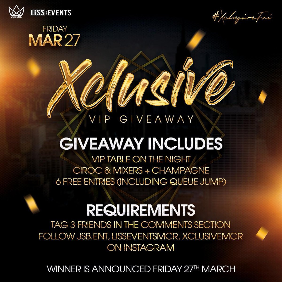 #XclusiveFridays GIVEAWAY❗❗

We're giving away a FREE TABLE 😱 for this month's #XclusiveFridays 🎊🎉🥳

Also includes queue jump, ciroc + mixers , champagne and 6 x Free entry❗❗🥳🎉😱

Tag 3 friends under this post, follow <a href="/jsb/">John S. Bracken</a>.ent , @lisseventsmcr and @xclusivemcr to enter