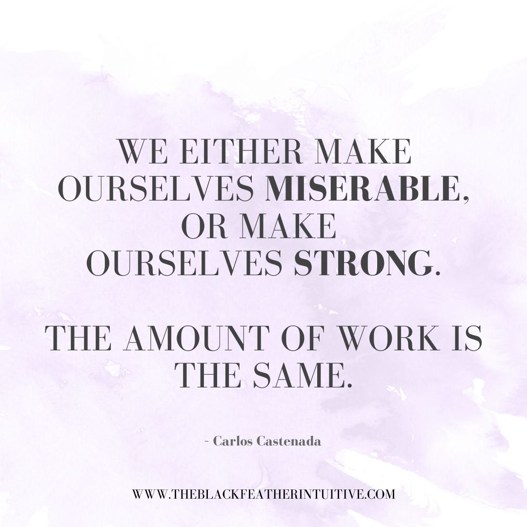 blkfeathrintuit's tweet photo. "We either make ourselves miserable, or make ourselves strong. The amount of work is the same."
- Carlos Castenada

#wisewords #wordstoliveby #mindfulness #theblackfeatherintuitive #inspirationalquotes https://t.co/upJ6Phmq4k