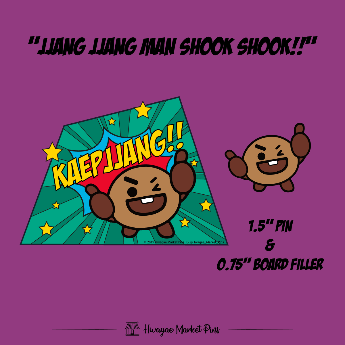 hwagaemarketpin's tweet photo. ✨DESIGN DROP✨
Honoring our kaepjjang man's b-day & his genius "Jjang jjang man boong boong" is our comic inspired pin design & smol board filler feat. Shooky giving 👍👍 "Kaepjjang!!".
Like? Shoot us a comment!
#HMPUpdates #bts #윤기생일ㅊㅋ #HBDYoongi #HappyBirthdayYoongi https://t.co/KdLgZuhgq3