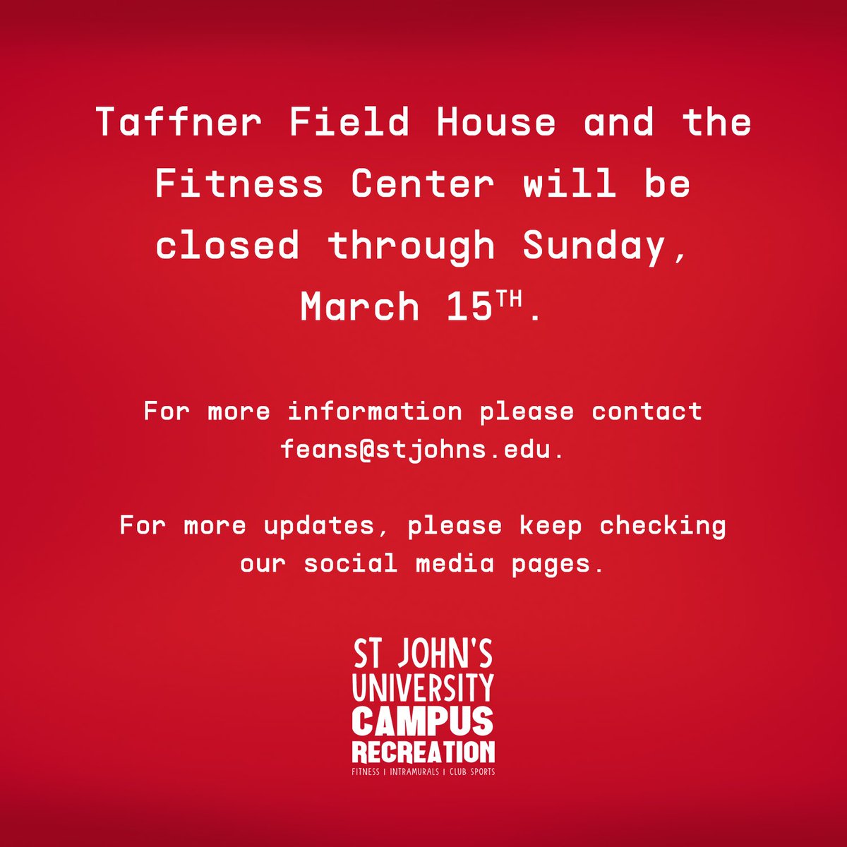 Good evening Johnnies, we want to inform you that Campus Recreation will be closed through Sunday, March 15th. For more information please e-mail feans@stjohns.edu or contact us via Instagram/Twitter DM’s. Thank you for your understanding and cooperation!