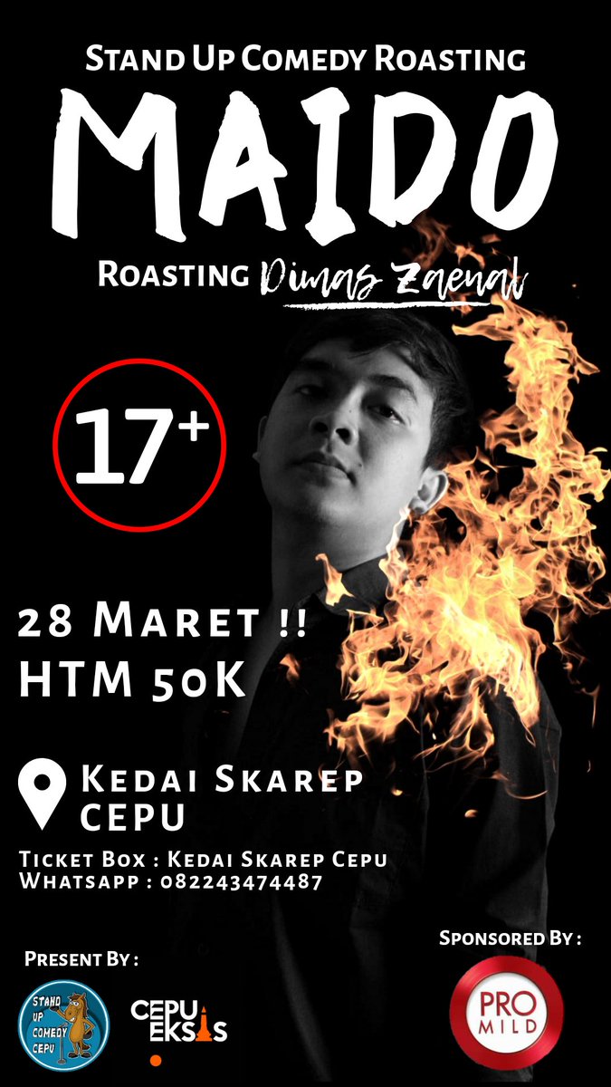 BREAKING NEWS !!
Present By :
<a href="/standupindoCEPU/">Stand Up Comedy Cepu</a> x <a href="/CepuEksis/">CEPU EKSIS</a> 
STAND UP COMEDY ROASTING
MAIDO !!
Bersama Dimas Zaenal

28 Maret 2020
Di KEDAI SKAREP CEPU

HTM 50k (Free Kupon 5k untuk di tukarkan langsung)
HANYA UNTUK 17+ !!!

Ticket Box: KEDAI SKAREP CEPU

Sponsored by
Promild