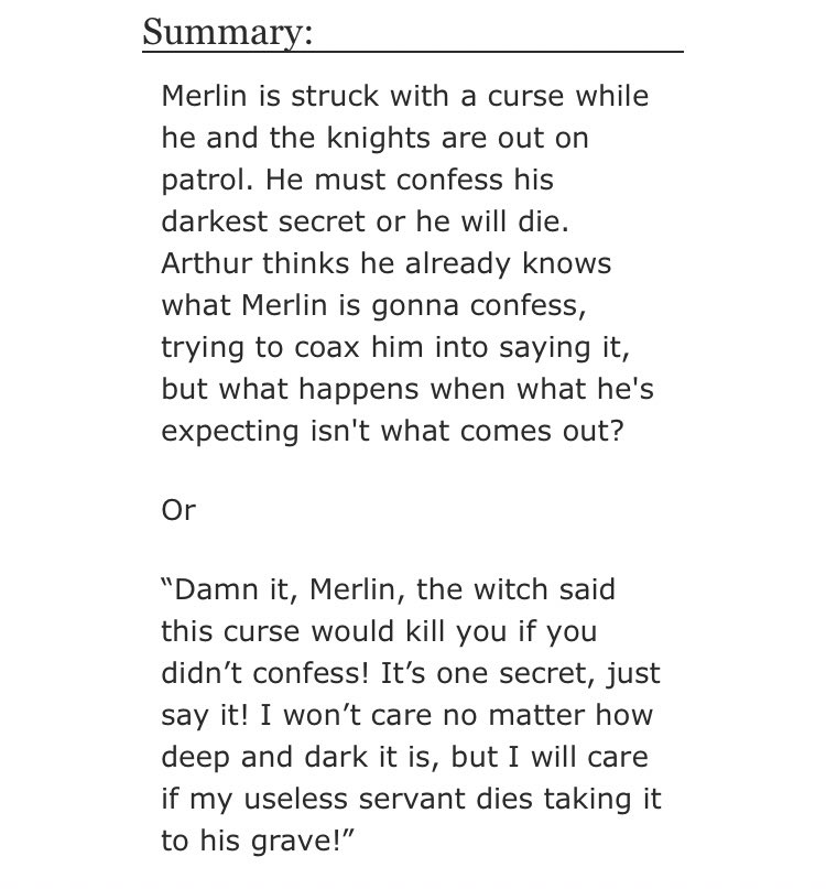 • And Truth Shall Set You... Wait, Which Truth? by FandomLife54  - merlin/arthur  - Rated G  - canon era, truth spells, fluff   - 2198 words https://archiveofourown.org/works/11279757 