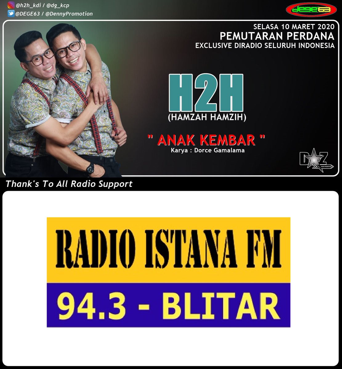 Dengarkan 📻 <a href="/RadioIstanaBlt/">Radio Istana FM Blitar</a> hari ini 🗓️ 10/3/2020 ⏲️ 15.00-16.00 WIB #PemutaranPerdana 👉 H2H [Hamzah Hamzi] - Anak Kembar 👈 CC <a href="/DEGE63/">Dorce Gamalama</a> <a href="/DennyPromotion/">DAZ RADIO PROMOTION</a>