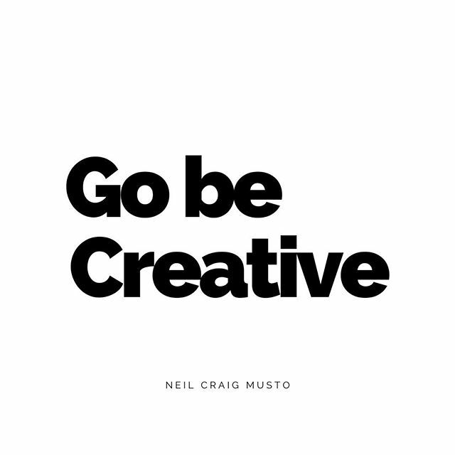 Go and Be Creative