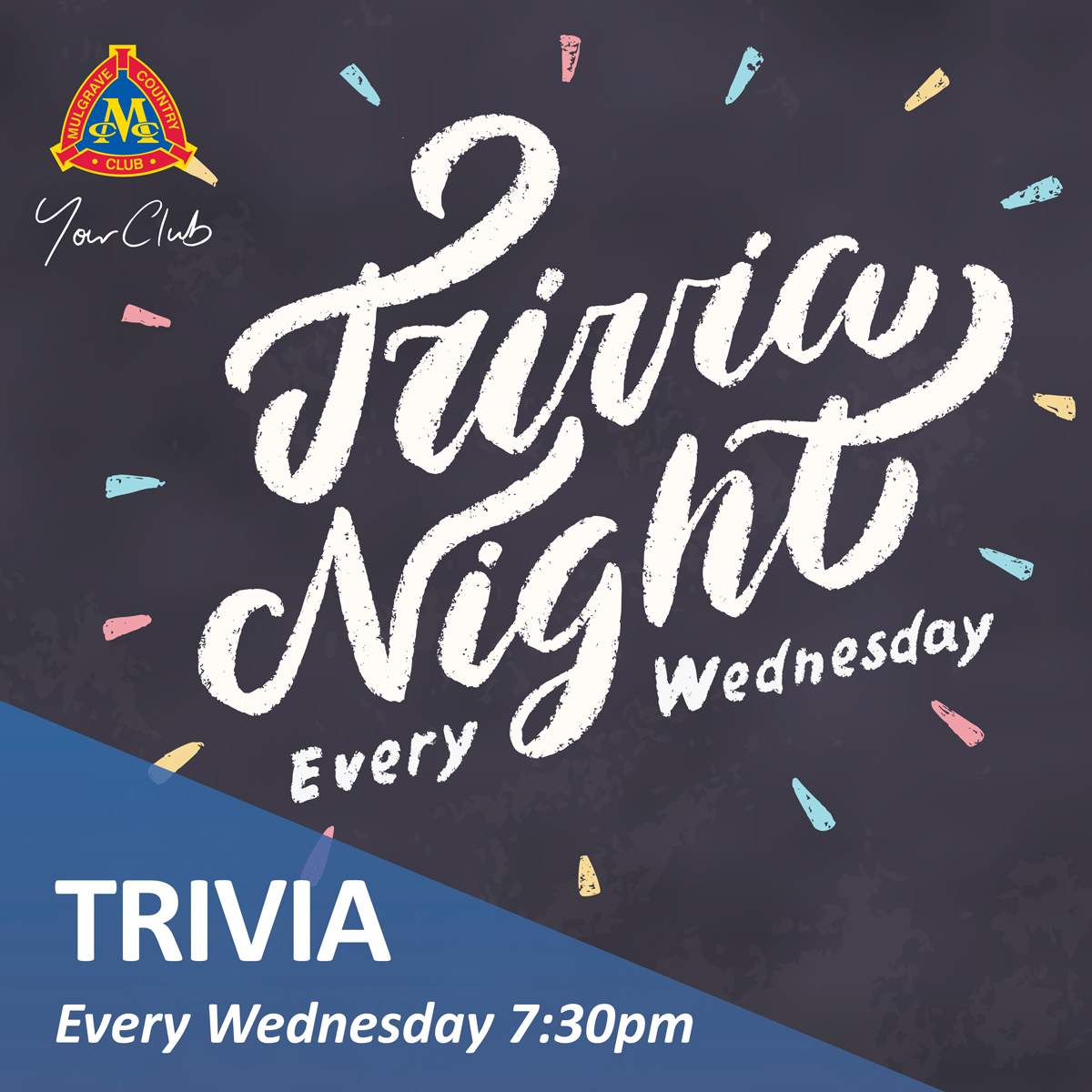 TRIVIA every  Wednesday from 7:30pm. There's up to $5000 to be won at #MulgraveCC #Trivia and participating venues. #YourClub
