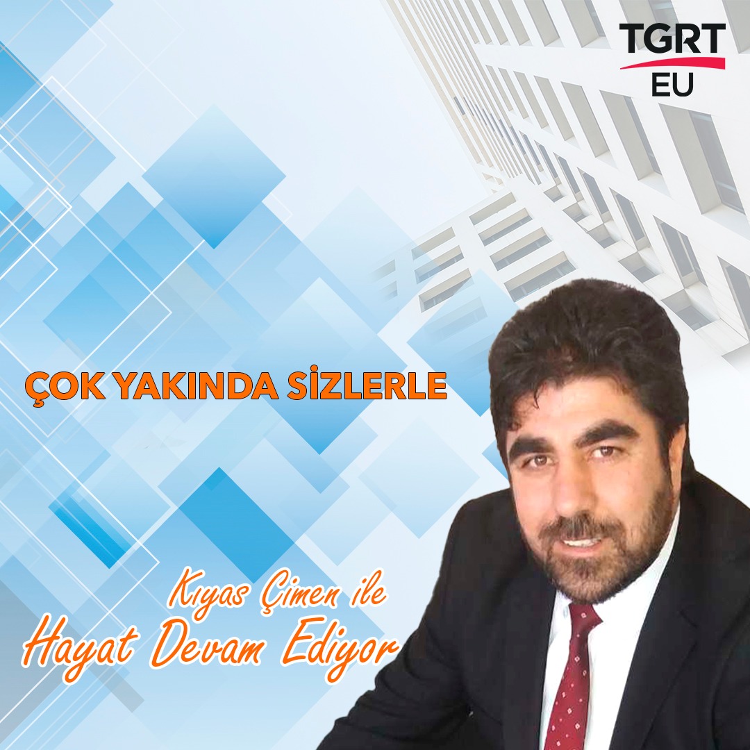 TGRT EURO Kıyas Çimen ile Hayat Devam Ediyor Çok Yakında Sizlerele