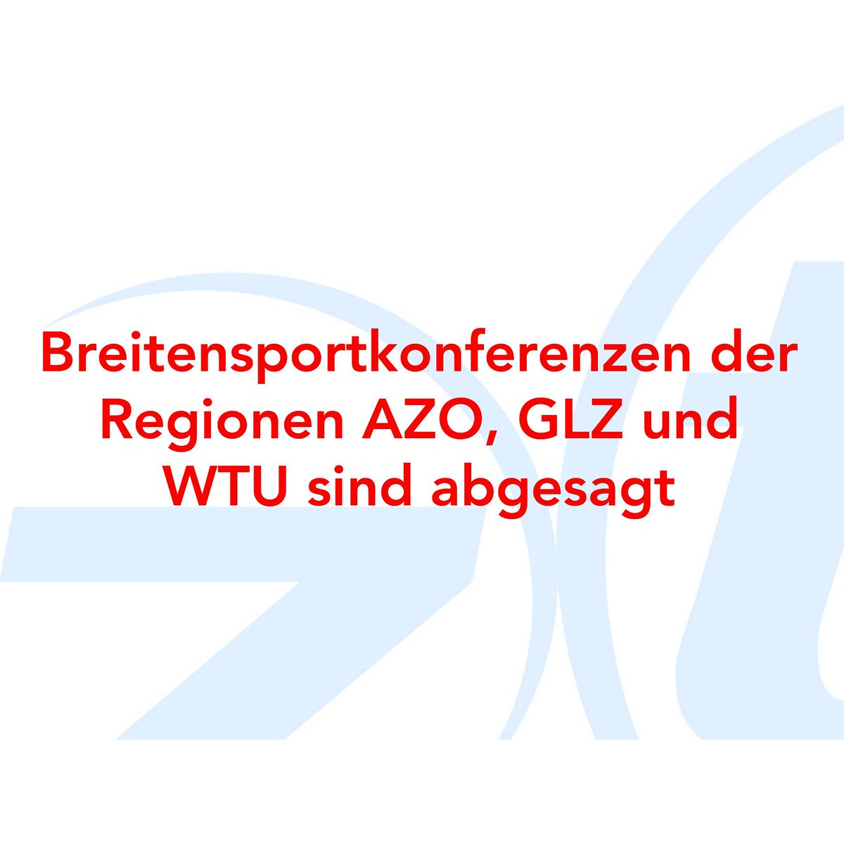 Breitensportkonferenzen der Regionen AZO, GLZ und WTU sind abgesagt. 
 
Kontakt für weitere Informationen und Fragen:
Geschäftsführer ZTV
Daniel Schacher
daniel.schacher@ztv.ch
044 9477 11 64

#ztv #azo #glz #wtu #Breitensportkonferenz #absage #coronavirus #COVID2019