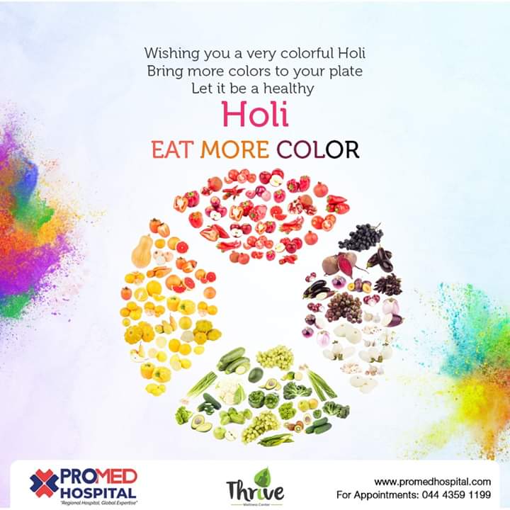 Promed Hospital On Twitter Promed Wishes You A Very Happy Prosperous And Colorful Holi Make This Holi Healthy By Adding More Colors To Your Diet Visit Us Https T Co Xui3xf6i0a Promedhospital Happyholi Healthyholi Eatmorecolor