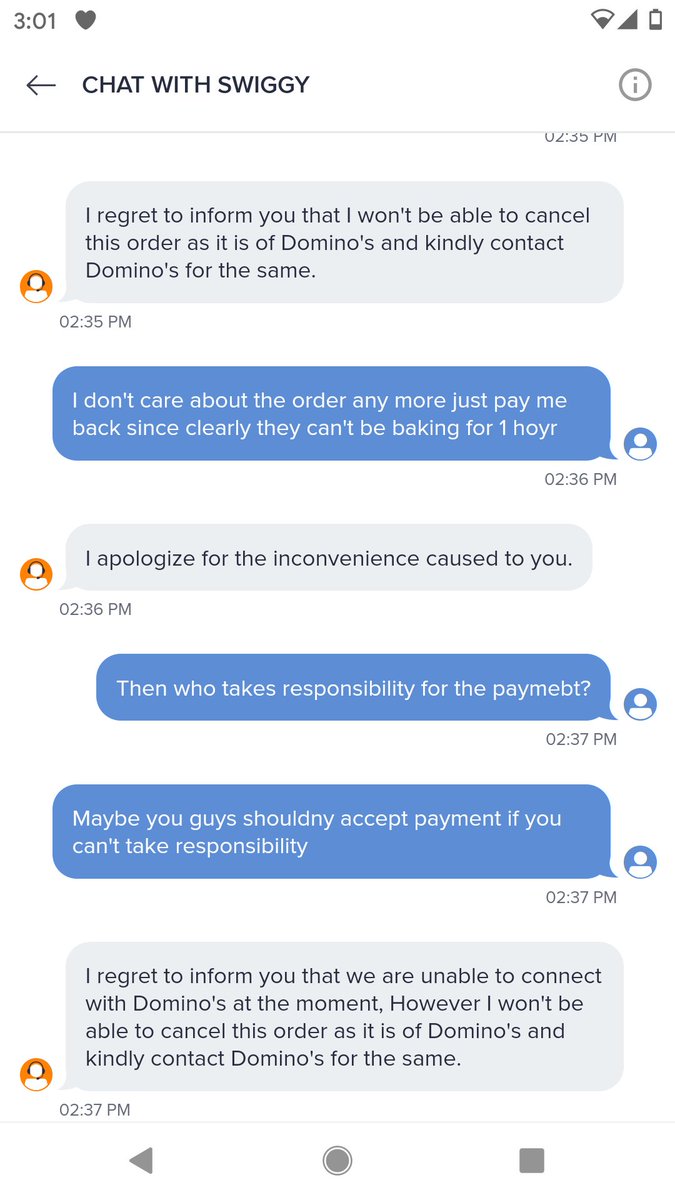 Ridiculous chat with swiggy about an order with dominos.  They can't pay me back since they can't get in touch with dominos.   #swiggy #dominos