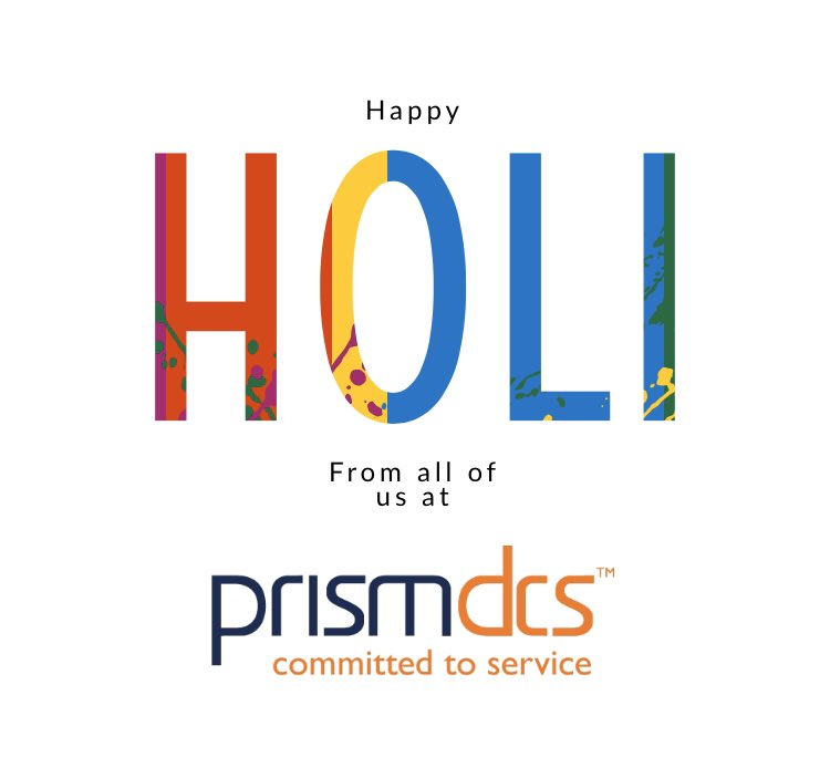 #HappyHoli from all of us at Prism DCS. Stay safe and enjoy!

#Holi2020