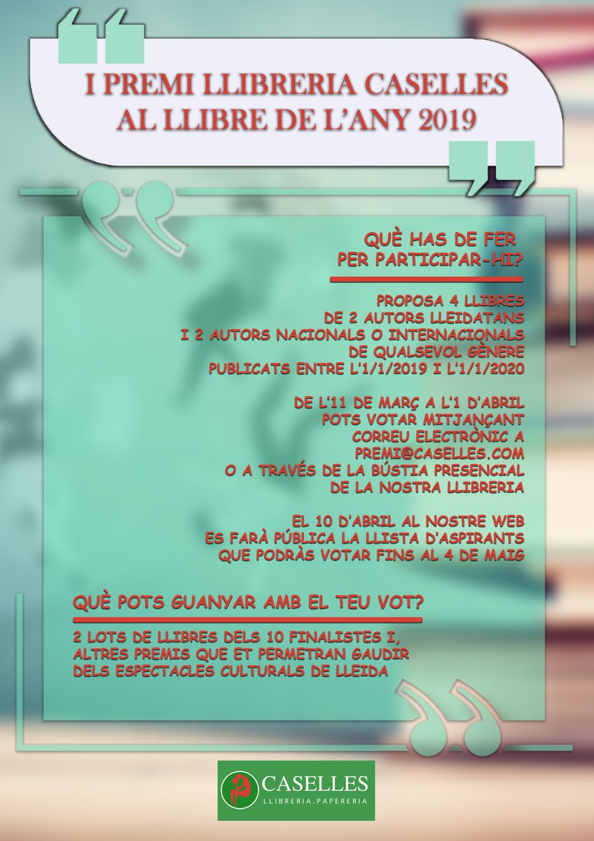 CasellesLleida's tweet photo. I PREMI LLIBRERIA CASELLES AL LLIBRE DE L'ANY 2019.

Tria dos llibres d'autors lleidatans i dos llibres d'autors nacionals o internacionals entre l'11 de març i l'1 d'abril.
Us animem a participar! https://t.co/Nadm7T6Ur0