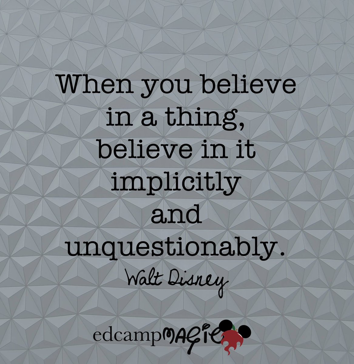 “When you believe in a thing, believe in it implicitly and unquestionably.” <a href="/Disney/">Disney</a>  
We believe #EdCampMagic is an amazing opportunity.
Have you registered yet?  eventbrite.com/e/88403070965?… to be a part of the magic! #EdCampMagic2020 #makingadifference #teacherlife #EdCamp