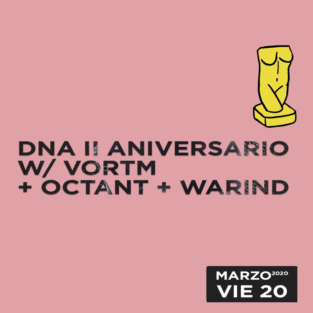 🔜 El viernes 20.Mar.20 #DNA celebra su II ANiversario en nuestro #clubbing con #WarinD + #Vortm + #Octant 💣💣 // 🎫 12€ con copa hasta la 01.30h, después 14€ con copa. ··· Más info - bit.ly/2Vys3Lc